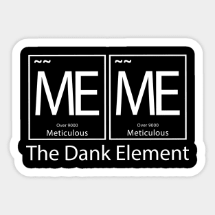 The Dank Element Meme Sticker